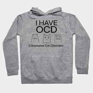 I Have OCD Obsessive Cat Disorder - Three Cat Funny Hoodie